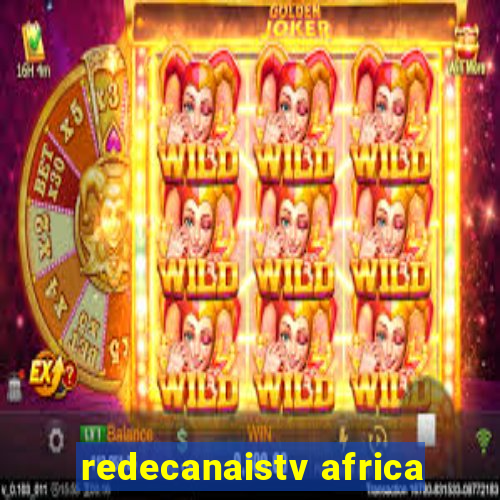 redecanaistv africa